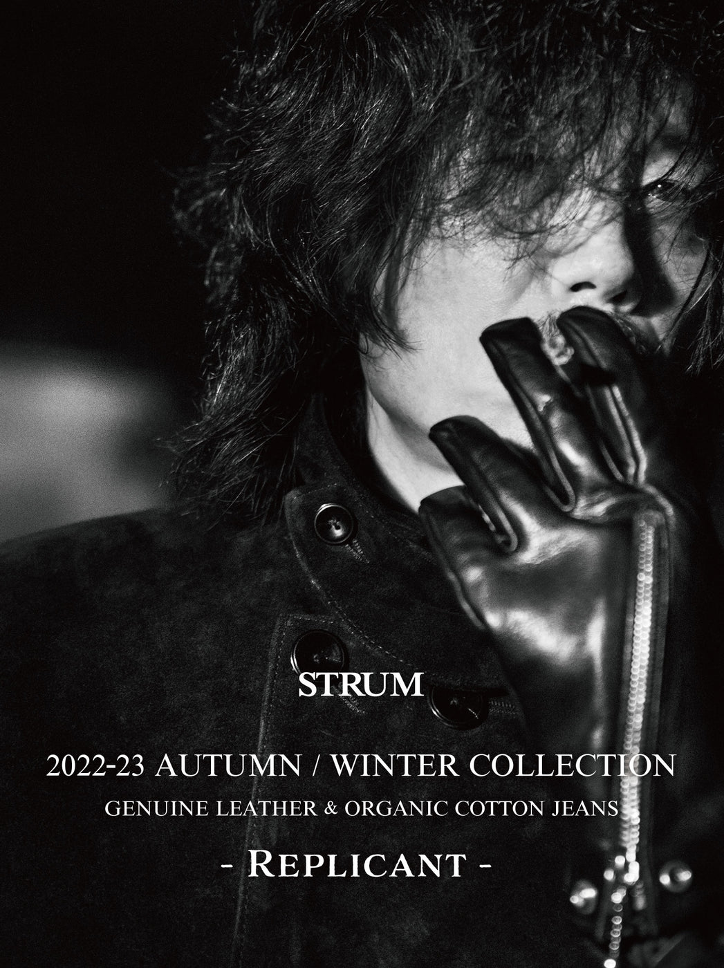 『STRUM』 2022-23 AUTUMN / WINTER COLLECTION - Replicant - イメージPhoto 第三弾公開！